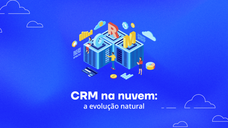 CRM na nuvem: a evolução natural