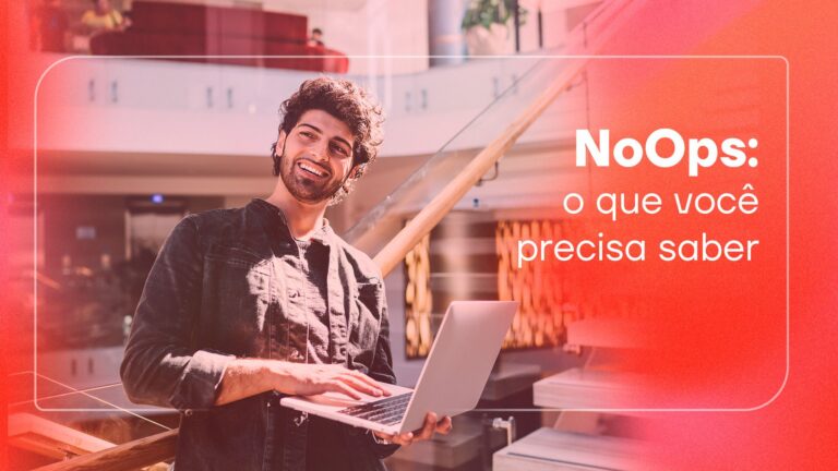 NoOps: o que você precisa saber