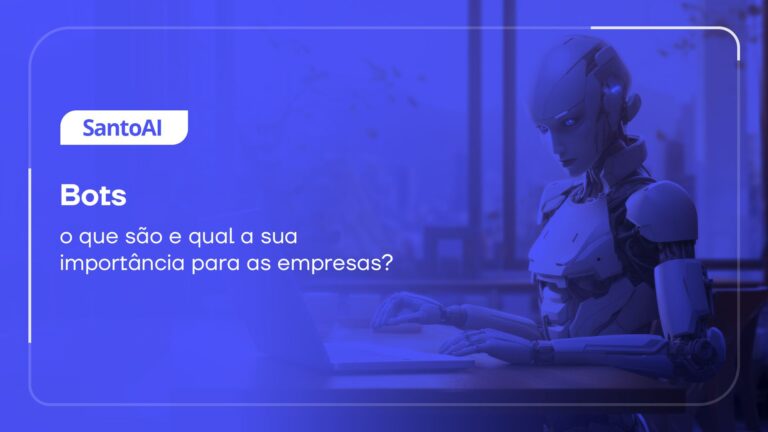 Bots: o que são e qual a sua importância para as empresas?