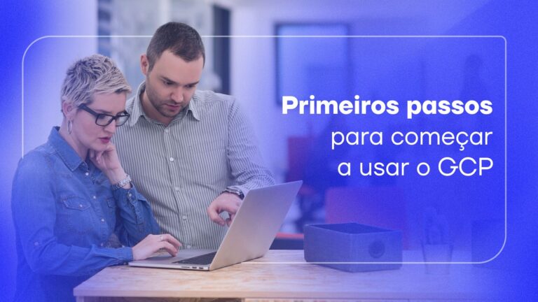 Primeiros passos para começar a usar o GCP | Google Cloud