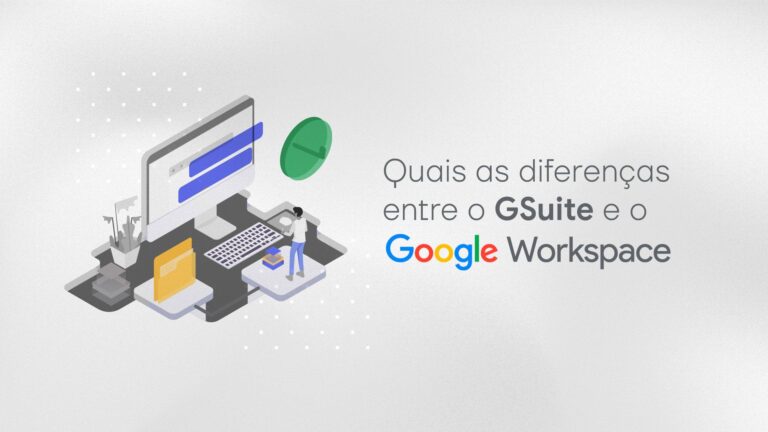 Quais as diferença entre G Suite e o Google Workspace