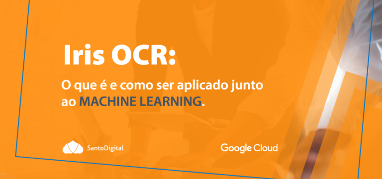 IRIS OCR: o que é e como ser aplicado junto ao machine learning