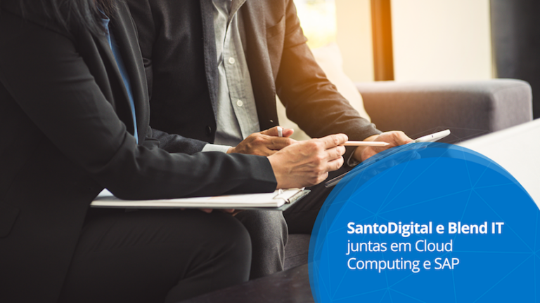 SantoDigital e Blend IT juntas em Cloud Computing e SAP