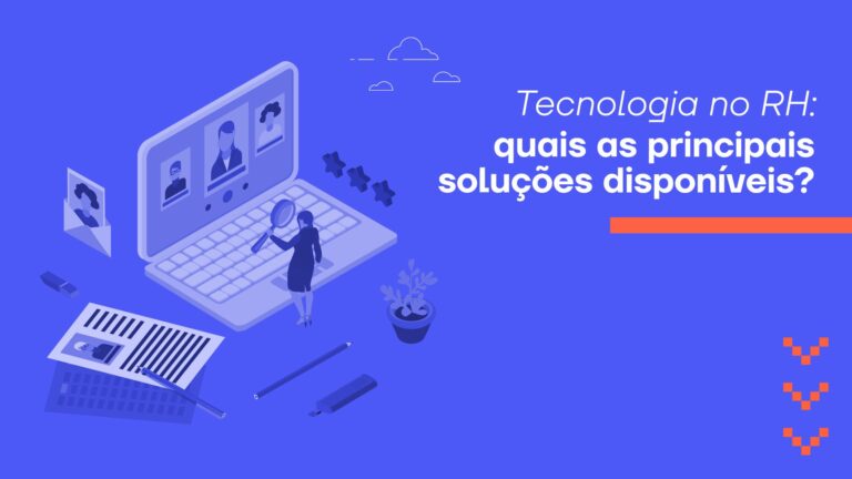 Tecnologia no RH: quais as principais soluções disponíveis?