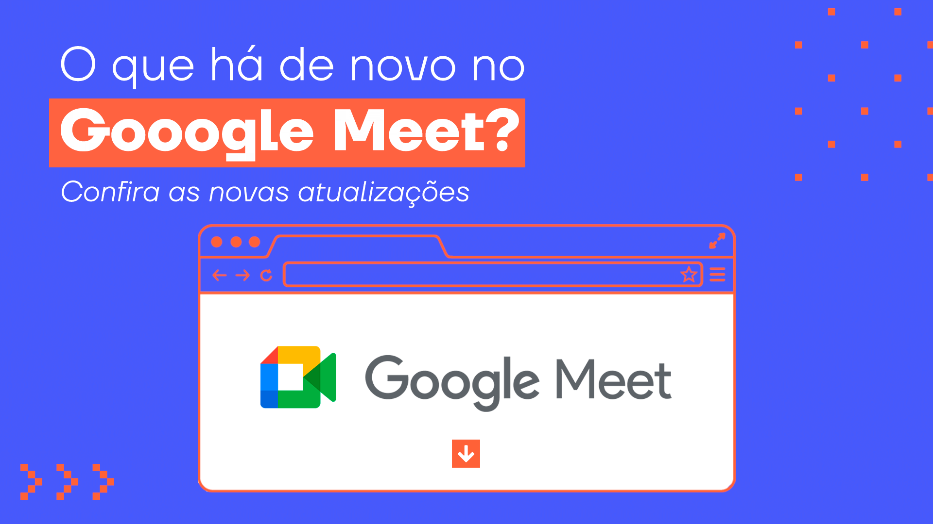 Tudo Que Voc Precisa Saber Sobre O Google Meet