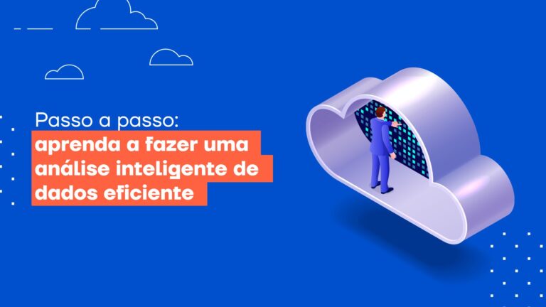 Passo a passo: aprenda a fazer uma análise inteligente de dados eficiente
