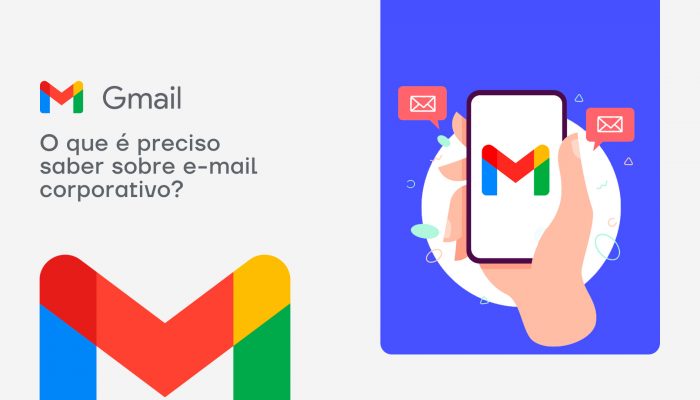 Gmail: tudo que você precisa saber sobre e-mail corporativo