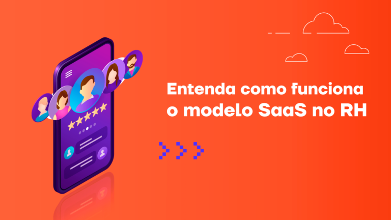 Entenda como funciona o modelo SaaS no RH
