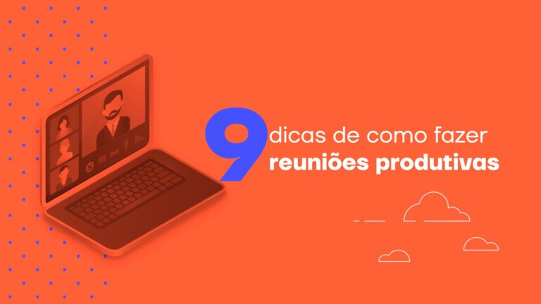 9 dicas de como fazer reuniões produtivas