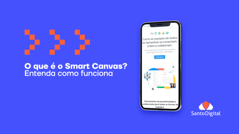 O que é o Smart Canvas? Entenda como funciona