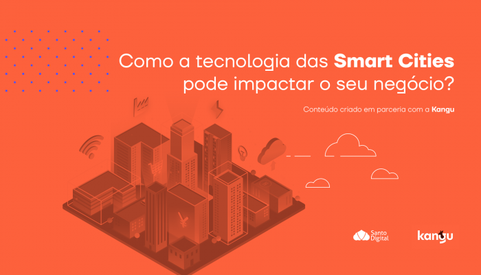 como-a-tecnologia-das-smart-cities-pode-impactar-nos-negocios