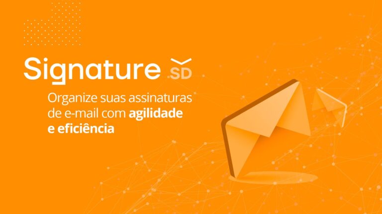 Signature SD: organize suas assinaturas de e-mail com agilidade e eficiência