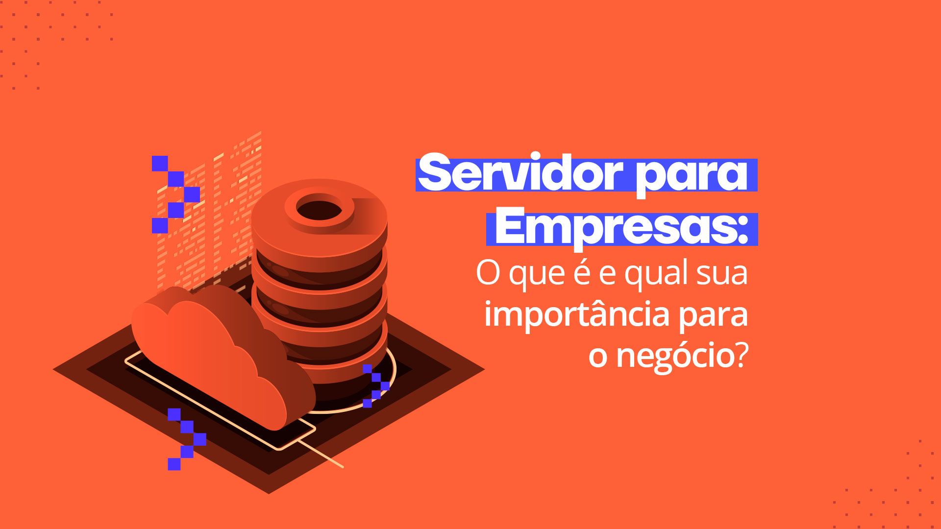 Servidor para empresa: o que é e qual sua importância? - Santo Digital