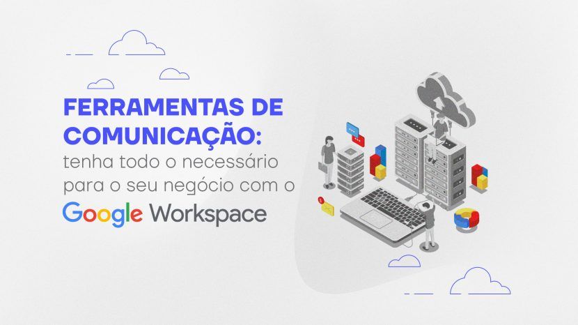Feramentas de comunicação do Google Workspace