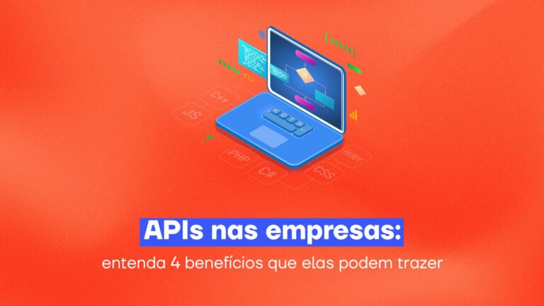 APIs nas empresas: veja 4 benefícios que elas podem trazer