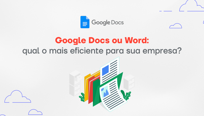 Google Docs ou Word qual o mais eficiente para sua empresa