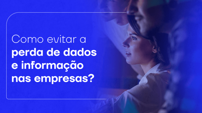 Como evitar a perda de dados e informação nas empresas?