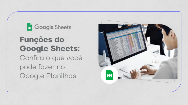 Funções do Google Sheets: confira o que você pode fazer no Google Planilhas