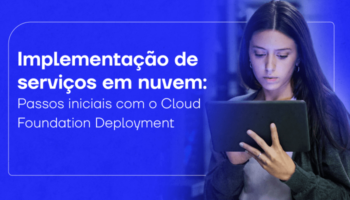 Moça olhando mais sobre cloud foundation implementação de serviços em nuvem no site da Santo digital