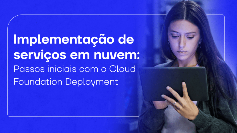 Moça olhando mais sobre cloud foundation implementação de serviços em nuvem no site da Santo digital