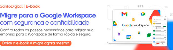 Banner do e-book Migração para o Google Workspace