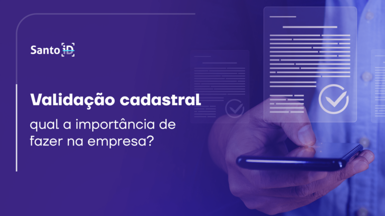 Validação cadastral: qual a importância de fazer na empresa?